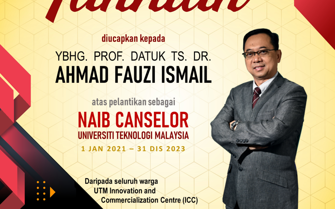 Setinggi-tinggi Tahniah Prof. Datuk Ts. Dr. Ahmad Fauzi Ismail